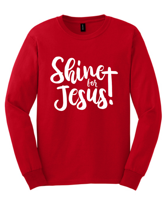 Shine for Jesus Long Sleeve T-Shirt